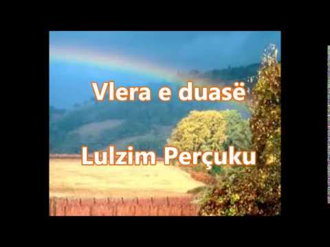 Vlera e duasë - Lulzim Perçuku