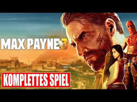 MAX PAYNE 3 Gameplay German Part 1 FULL GAME Walkthrough Deutsch ohne Kommentar
