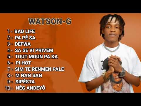 WATSON-G - MUSIQUES COMPILATION #HAITIAN#MUSIQUES 