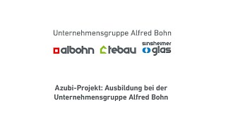Azubi Projekt: Ausbildung bei der Unternehmensgruppe Alfred Bohn 🏠