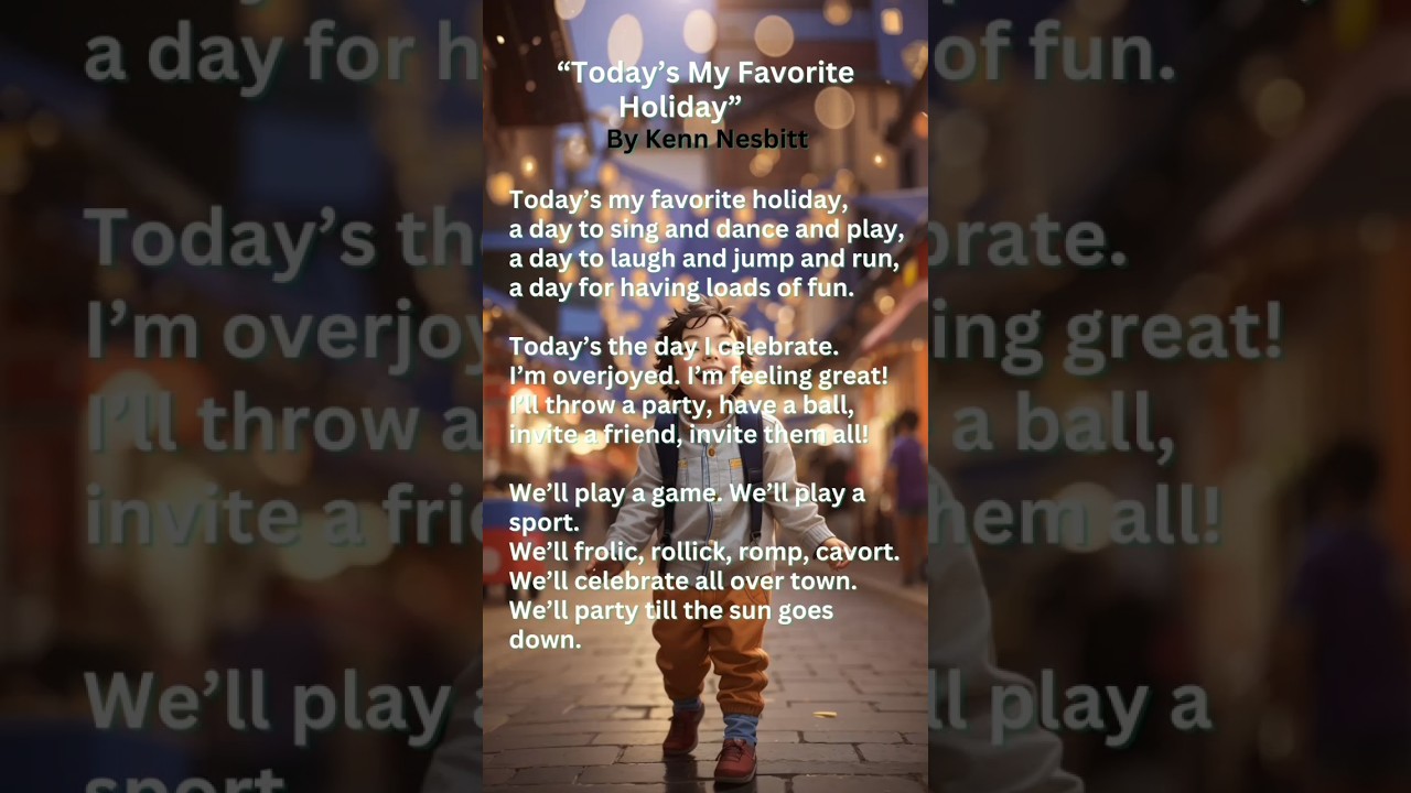 “Today’s My Favorite Holiday” Poem By Kenn Nesbitt