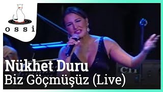 Nükhet Duru / Biz Göçmüşüz