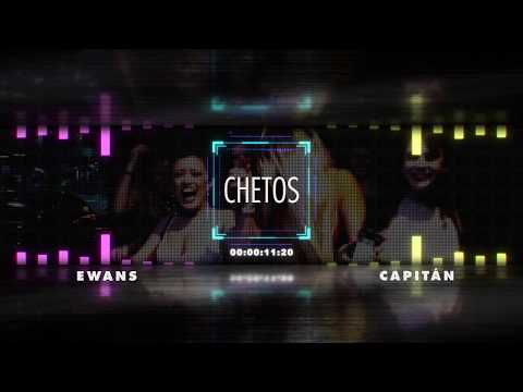 Chetos - Ewans x Capitán