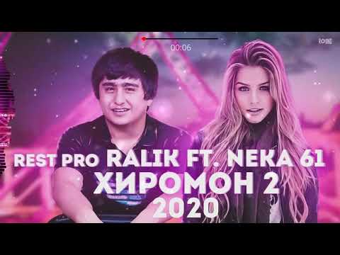 New RaLiK FT. NEKA 61 ХИРОМОН 2. 2020