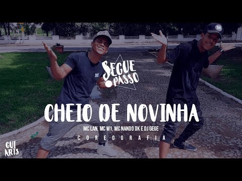 MC Lan, MC W1, MC Nando DK e DJ Gege - Cheio de Novinha (COREOGRAFIA)