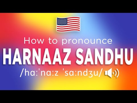 How To Pronounce Harnaaz Sandhu (100% CORRECTLY!!)