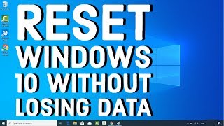 How to Reset Windows 10 without Losing Data