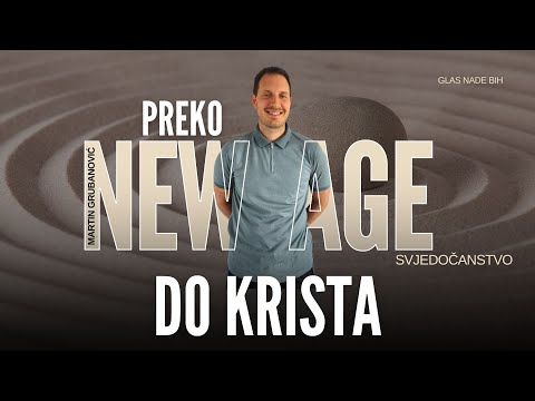 Preko New Age-a do Krista - Martin Grubanović (Svjedočanstvo)