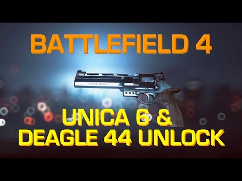 Battlefield 4 - Unlocking Unica 6 & Deagle 44 - Dragons Teeth DLC