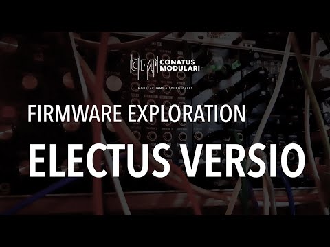 Sonic Playground - Noise Engineering Electus Versio [Firmware Exploration]