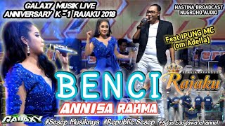 Download lagu ANISA RAHMA - BENCI - GALAXY MUSIK TERBARU - ANNIVERSARY 1 RAJAKU mp3