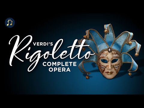 Verdi: Rigoletto – Complete Opera
