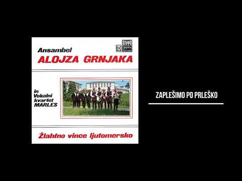 ANSAMBEL ALOJZA GRNJAKA - ZAPLEŠIMO PO PRLEŠKO
