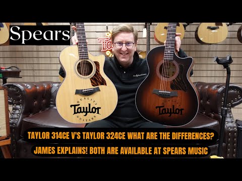 Taylor 314ce V's Taylor 324ce Comparison With James From Spears Music - Which One Will You Choose?