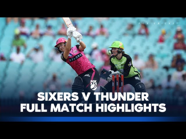 Sydney Sixers Women v Sydney Thunder Women | Full Match Highlights I Fox Cricket  I 10/11/24