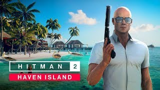 HITMAN 2 - Haven Island Location Reveal