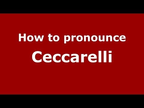 How to pronounce Ceccarelli (Italian/Italy) - PronounceNames.com