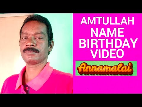 Amtullah Name Happy Birthday to you Video Song Happy Birthday Song with names