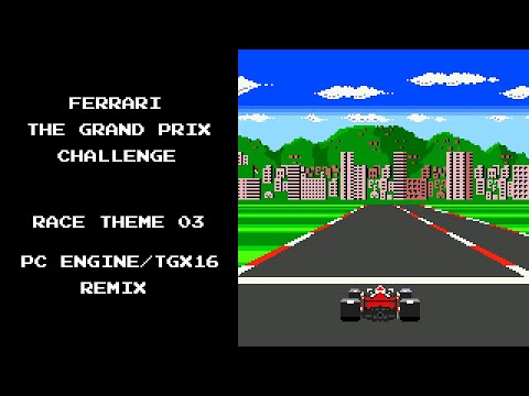 Ferrari Grand Prix Challenge - Race Theme 03 (Track 8) - (PC ENGINE) REMIX