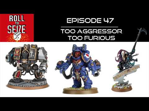 Roll To Seize Ep. 47 - Too Aggressor Too Furious
