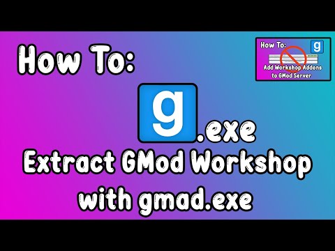 How To: Extract Garry's Mod Workshop Addons with gmad.exe (2023)