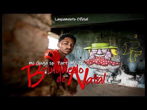 Mc Guga sp e Mc Jk -Brinquedo de natal (Gravadora Fabrica do Sucesso Entretenimento )