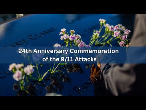 24th Anniversary Commemoration of the 9/11 Attacks