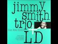 05.DarnThat Dream - Jimmy Smith Trio + Lou Donaldson