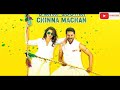 Chinna Machan Song In 8D Charlie Chaplin 2 Prabhu Deva Nikki Galrani Amrish