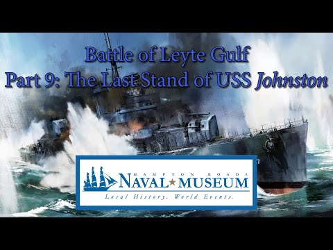 The Battle of Leyte Gulf, Part 9: Last Stand of USS Johnston