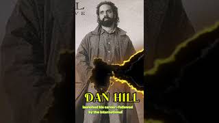DAN HILL #shortvideoviral #shortvideo #shortsviral #shorts