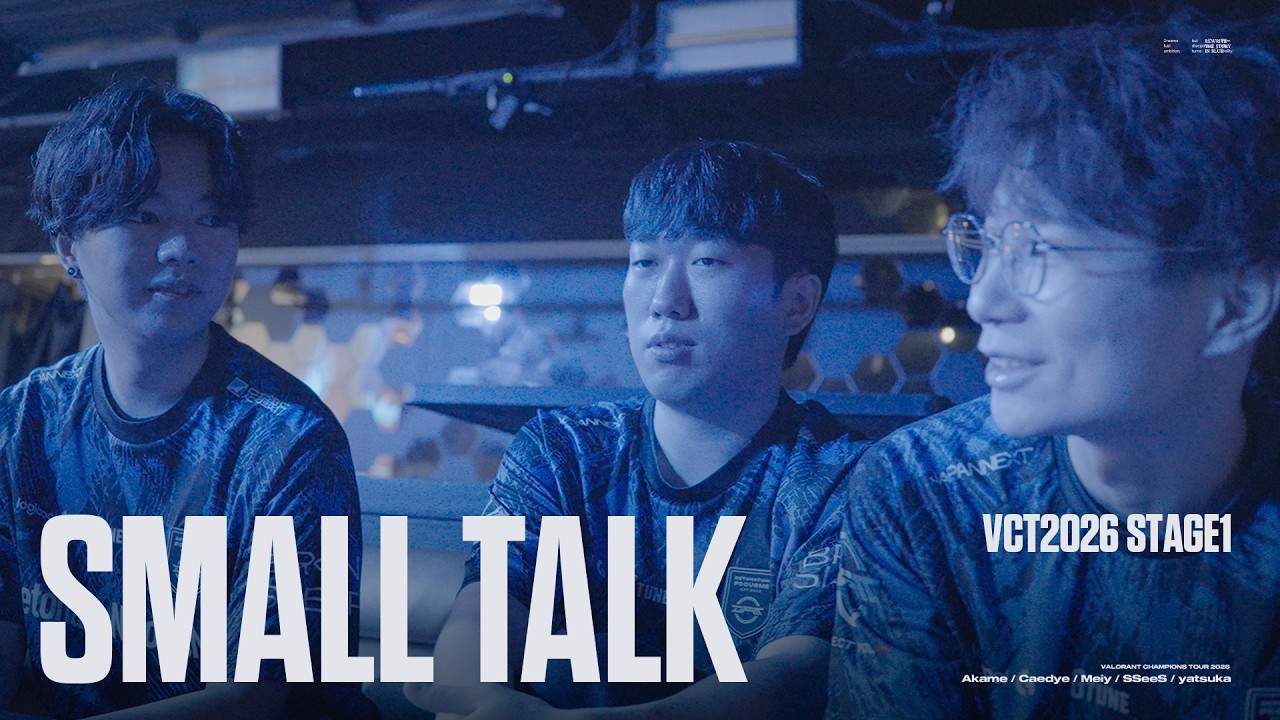 VCT 2026 STAGE1 SMALL TALK【VALORANT/ヴァロラント】