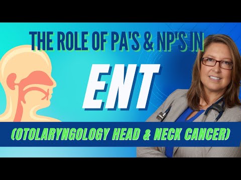 ENT Practice for PA's and NP's: What to Expect and How to Succeed