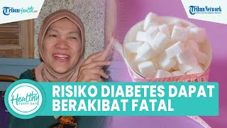 Faktor Risiko Penderita Diabetes Dapat Picu Kematian, Berikut Gejala dan Cara Mencegahnya