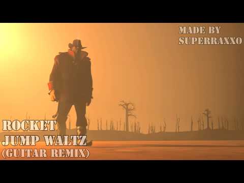 Raxxo - Rocket Jump Waltz (Guitar Remix)