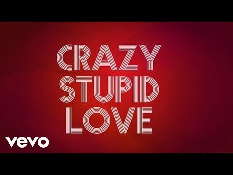 Crazy Stupid Love