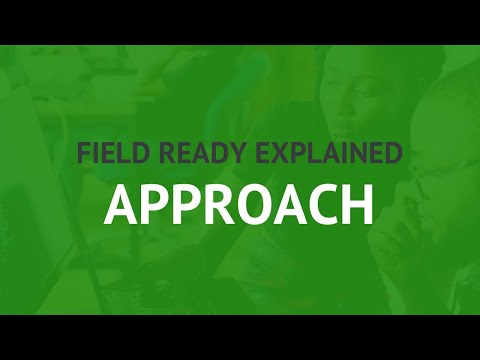 Explained - Field Ready Approach
