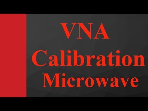 VNA Calibration in Microwave Measurement in Microwave Engineering by Engineering Funda