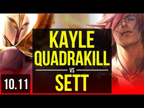KAYLE vs SETT (TOP) | Quadrakill, 2.7M mastery points, KDA 11/1/10 | EUW Challenger | v10.11