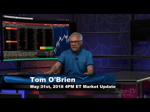 May 31st 4PM ET Market Update with Tom O'Brien on TFNN