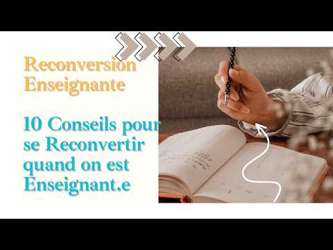 10 Conseils pour se reconvertir quand on est prof