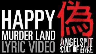 Angelspit&#39;s Happy Murderland Lyric Video