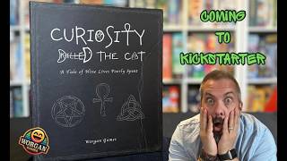 CURIOSITY KILLED THE CAT - coming soon to kickstarter