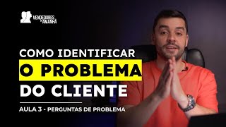 Aula 3 - Curso completo de SPIN Selling (Curso de Vendas)