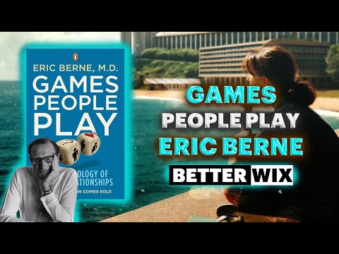 The Psychology Behind Every Argument You Have (Games People Play by Eric Berne)