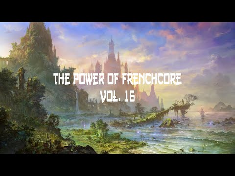 THE POWER OF FRENCHCORE VOL. 16 - September 2021