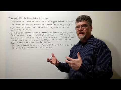 Tutor Nick P -  Idioms (109) Be Done Behind the Scenes