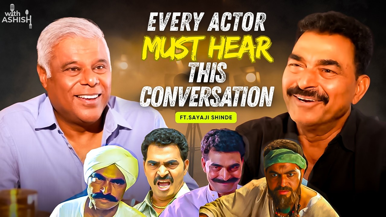 Acting Secrets You Won’t Learn in Any Film School ft Sayaji Shinde | With Ashish Ep.1