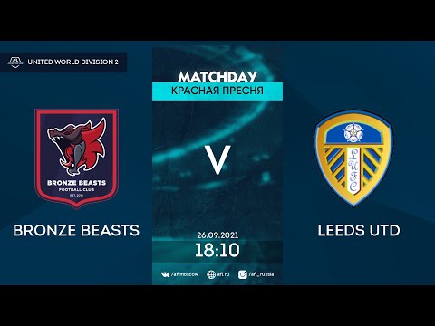 AFL21. United World 2. Day 10. Bronze Beasts - Leeds Utd