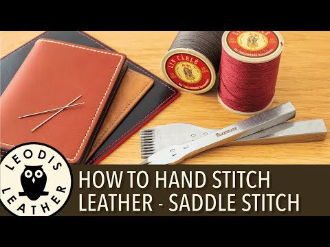 How to Hand Stitch Leather - Traditional Saddle Stitching